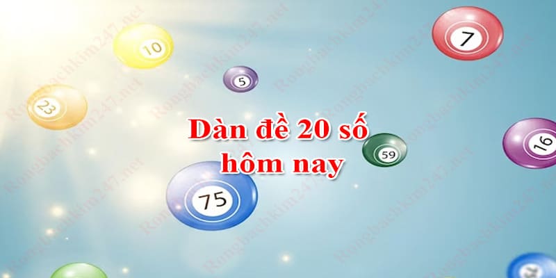 Chiến thuật soi cầu dàn đề 20 số hiệu quả tại hệ thống GK88.