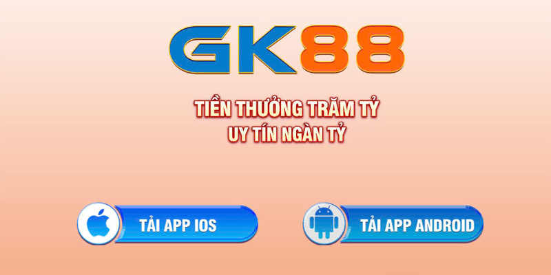 Hướng dẫn quy trình tải App GK88 siêu tốc